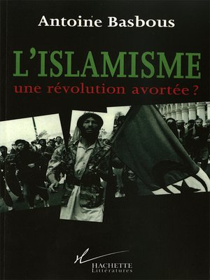 cover image of L'Islamisme, une révolution avortée ?